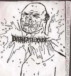 Diarrhea Till You Die : Demo 2007